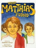 What Matthias Found 0974006114 Book Cover