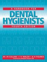 A Handbook for Dental Hygienists 0723617406 Book Cover