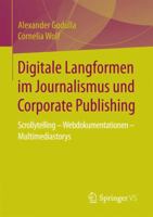 Digitale Langformen Im Journalismus Und Corporate Publishing: Scrollytelling - Webdokumentationen - Multimediastorys 3658175559 Book Cover