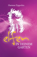 Elfen in Deinem Garten 3347280822 Book Cover