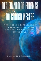 Decifrando OS Enigmas Do Código Mestre B08LN5KQVK Book Cover