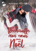 Réchauffe mon cœur pour Noël 1801161682 Book Cover
