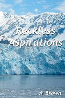 Reckless Aspirations 1438276141 Book Cover