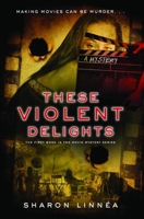 These Violent Delights 1933608609 Book Cover