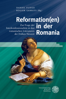 Reformation(en) in der Romania : Zur Frage der Interkonfessionalitat in Den Romanischen Literaturen der Fruhen Neuzeit 382534665X Book Cover
