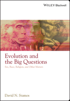 Evolution and the Big Questions: Sex, Race, Religion, and Other Matters 1405149035 Book Cover