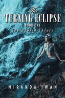 The Turning Eclipse: Book One 1796017205 Book Cover