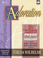 Adoration: 30 Favorite Songs of Praise and Worship--Easy to Play, Easy to Sing 0834192586 Book Cover