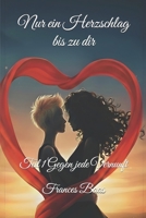 Nur ein Herzschlag bis zu dir: Teil 1 (German Edition) B0GPNK7DNC Book Cover