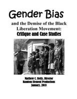 Gender Bias and the Demise of the Black Liberation Movement: Critique and Case Studies 1727769058 Book Cover