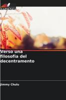 Verso una filosofia del decentramento (Italian Edition) 6208467446 Book Cover