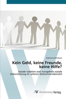 Kein Geld, Keine Freunde, Keine Hilfe? 3639382641 Book Cover