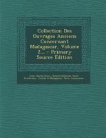 Collection Des Ouvrages Anciens Concernant Madagascar, Volume 2... 0274814617 Book Cover