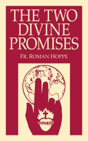 The Two Divine Promises 0895552191 Book Cover