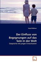 Der Einfluss von Begegnungen auf das Sein in der Welt 3639263847 Book Cover