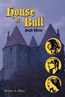 House of Bull: Book Three 1452011621 Book Cover