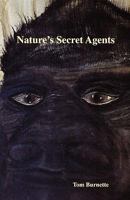 Natures Secret Agents 1607437996 Book Cover