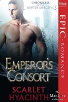 Emperor's Consort [Chronicles of the Shifter Directive 5] (Siren Publishing Epic, Manlove) 162740810X Book Cover