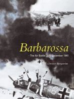 Barbarossa: The Air Battle July-December 1941 1857802705 Book Cover