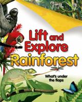 Lift and Explore: Rainforests 0753471167 Book Cover