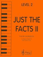 Just the Facts II - Theory Workbook - Level 2 1617271667 Book Cover