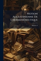 Notion Augustinienne De L'hermenéneutique 1246758113 Book Cover