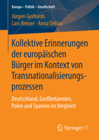 Kollektive Erinnerungen Der Europaischen Burger Im Kontext Von Transnationalisierungsprozessen: Deutschland, Grossbritannien, Polen Und Spanien Im Vergleich 3658134011 Book Cover