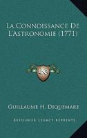 La Connoissance De L'Astronomie (1771) 1271395746 Book Cover