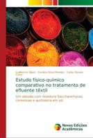 Estudo físico-químico comparativo no tratamento de efluente têxtil 6139628571 Book Cover