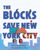 The Blocks Save New York City 1956990038 Book Cover