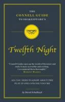 The Connell Guide to Shakespeare's Twelfth Night 1907776559 Book Cover