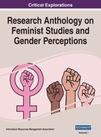 Research Anthology on Feminist Studies and Gender Perceptions 166844822X Book Cover