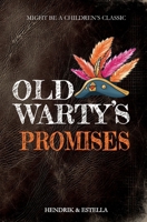 Old Warty's Promises: A Humorous Middle School Story for Kids About Classic Books, Friendship & Daydreams (Might Be a Children's Classic) 1922508500 Book Cover