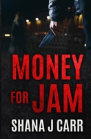 Money For Jam B09CCHBZZ6 Book Cover