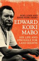 Edward Koiki Mabo: His Life and Struggle for Land Rights 0702249793 Book Cover