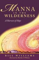 Manna in the Wilderness: A Harvest of Hope 0819217824 Book Cover