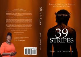 39 Stripes: Prayers that Ignite Heaven and bring Healing 098005365X Book Cover
