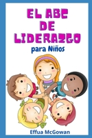 El ABC's de Liderazgo para Niños 1735569259 Book Cover
