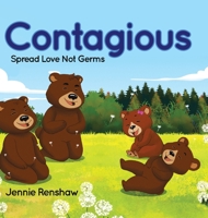 Contagious: Spread Love Not Germs 0228835259 Book Cover