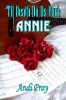 Til Death Do Us Part: Annie 1613099347 Book Cover