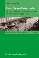 Anarchie Und Weltrecht: Das Deutsche Reich Und Die Institutionen Der Weltwirtschaft 1890-1930 3525370067 Book Cover