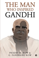 The Man Who Inspired Gandhi 1649839588 Book Cover