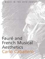 Fauré and French Musical Aesthetics 0521543983 Book Cover