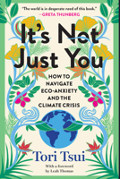 It's Not Just You: How to Navigate Eco-Anxiety and the Climate Crisis B0FJCF3QRM Book Cover