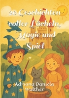 20 Geschichten voller Lächeln, Magie und Spiel (German Edition) B0FK3CCJ2Y Book Cover