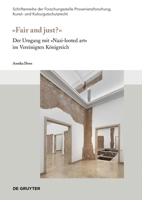 "Fair and just?": Der Umgang mit „Nazi-looted art“ im Vereinigten Königreich (Schriftenreihe der Forschungsstelle Provenienzforschung, Kunst- und Kulturgutschutzrecht, 5) (German Edition) 3110789086 Book Cover