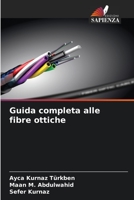 Guida completa alle fibre ottiche (Italian Edition) 6206515052 Book Cover