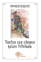 Toutes ces choses qu'on trimbale - Tome 2 (French Edition) 2332627111 Book Cover
