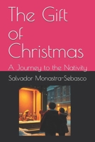 The Gift of Christmas: A Journey to the Nativity B0DRTQG2BK Book Cover