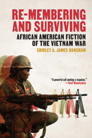 Re-Membering and Surviving: African American Fiction of the Vietnam War 1611863716 Book Cover